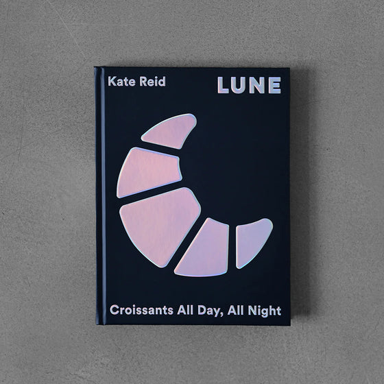 lune | croissants all day, all night by Kate Reid