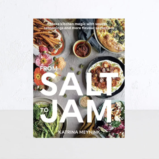 from salt to jam | Katrina Meynink