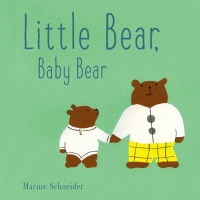little bear, baby bear | Marine Schneider