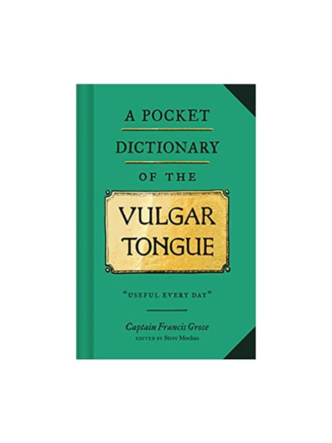pocket dictionary of the vulgar tongue
