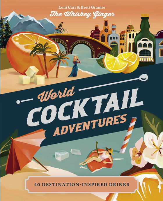 world cocktail adventures | loni carr & brett gramse